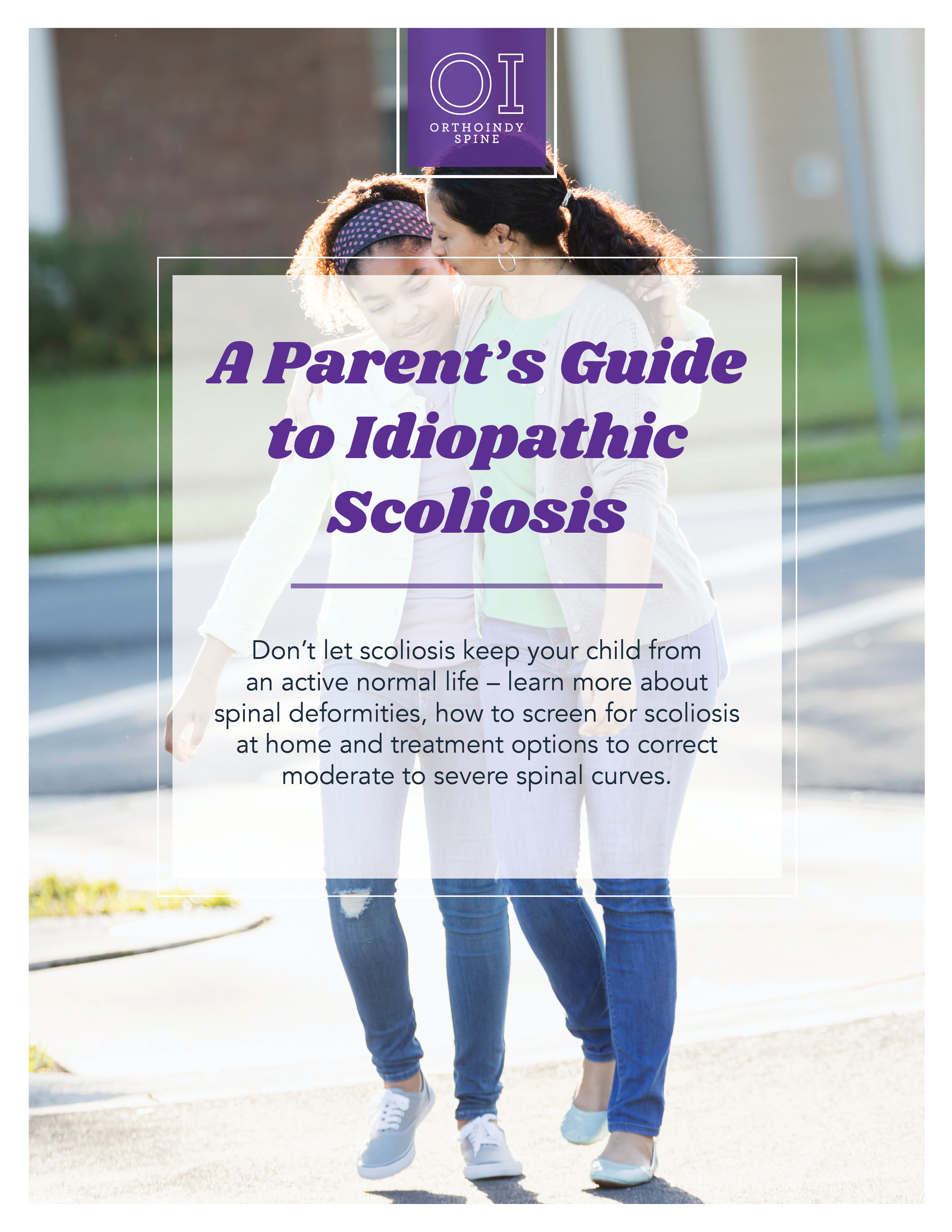 A Parent’s Guide to Idiopathic Scoliosis 